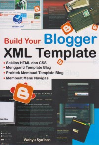 BUILD YOUR BLOGGER XML TEMPLATE