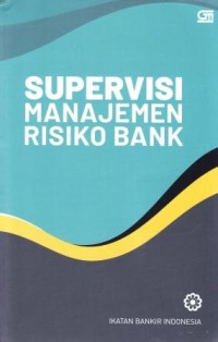 SUPERVISI MANAJEMEN RISIKO BANK