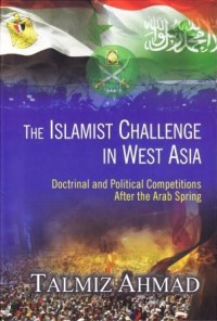 THE ISLAMIST CHALLENGE IN WEST ASIA