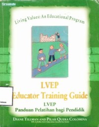 LIVING VALUES: AN EDUCATIONAL PROGRAM EDUCATOR TRAINING GUIDE