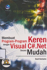 MEMBUAT PROGRAM-PROGRAM KEREN DENGAN VISUAL C#.Net SECARA MUDAH