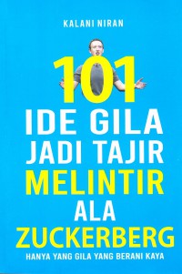 Image of 101 IDE GILA JADI TAJIR MELINTIR ALA ZUCKERBERG