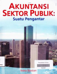 AKUNTANSI SEKTOR PUBLIK: SUATU PENGANTAR