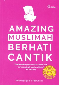 AMAZING MUSLIMAH BERHATI CANTIK