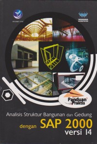 ANALISIS STRUKTUR BANGUNAN DAN GEDUNG DENGAN SAP 2000 VERSI 14