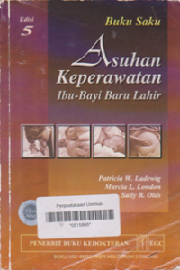 ASUHAN KEPERAWATAN IBU-BAYI BARU LAHIR (Edisi 5)