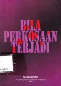 BILA PERKOSAAN TERJADI