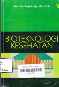 BIOTEKNOLOGI KESEHATAN