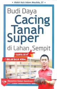 BUDIDAYA CACING TANAH SUPER DI LAHAN SEMPIT