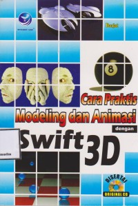 CARA PRAKTIS MODELING DAN ANIMASI DENGAN SWIFT 3D