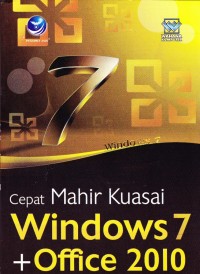 CEPAT MAHIR KUASAI WINDOWS 7 DAN OFFICE 2010