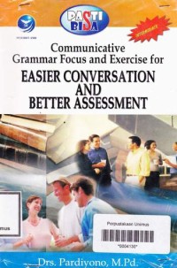 COMMUNICATIVE GRAMMAR FOCUS AND EXERCISE FOR EASIER CONVERSATION AND BETTER ASSESMENT