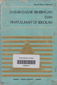 DASAR-DASAR BIMBINGAN DAN PENYULUHAN DI SEKOLAH