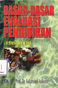 Image of DASAR-DASAR EVALUASI PENDIDIKAN (Edisi Revisi)