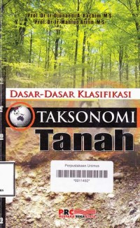 DASAR DASAR KLASIFIKASI TAKSONOMI TANAH