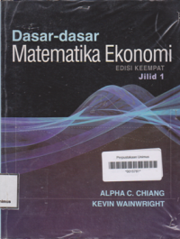 DASAR DASAR MATEMATIKA EKONOMI EDISI 4 JILID 1