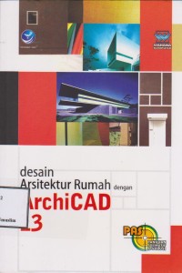 DESAIN ARSITEKTUR RUMAH DENGAN ARCHICAD 13