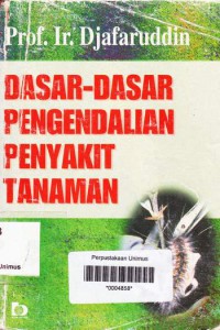 Image of DASAR-DASAR PENGENDALIAN PENYAKIT TANAMAN