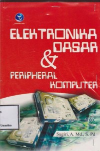 ELEKTRONIKA DASAR & PERIPHERAL KOMPUTER