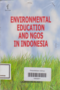 ENVIRONMENTAL EDUCATION AND NGOS IN INDONESIA