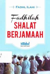 FADHILAH SHALAT BERJAMAAH