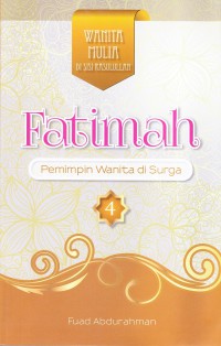 FATIMAH PEMIMPIN WANITA DI SURGA