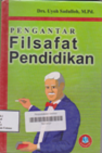 PENGANTAR FILSAFAT PENDIDIKAN