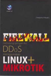 Image of FIREWALL MELINDUNGI JARINGAN DARI DDOS MENGGUNAKAN LINUX DAN MIKROTIK
