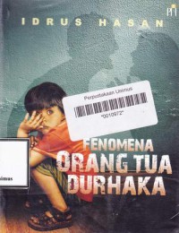 FENOMENA ORANG TUA DURHAKA