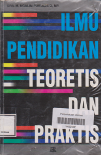 ILMU PENDIDIKAN TEORETIS DAN PRAKTIS