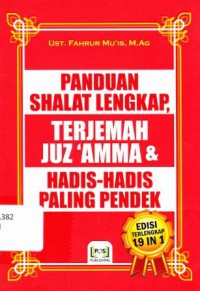 PANDUAN SHALAT LENGKAP TERJEMAH JUZ'AMMA & HADIS - HADIS PALING PENDEK