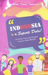 Image of INDONESIA TAK SEPERTI DULU