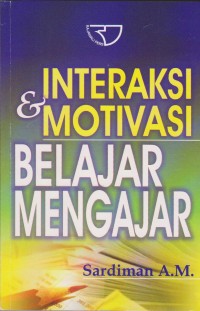 INTERAKSI & MOTIVASI BELAJAR MENGAJAR