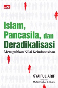 ISLAM, PANCASILA, DAN DERADIKALISASI