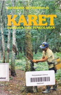 KARET BUDIDAYA DAN PENGOLAHAN