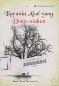 KARUNIA AKAL YANG DISIA SIAKAN