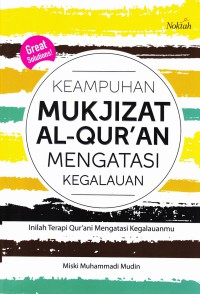 Image of KEAMPUHAN MUKJIZAT AL QUR'AN MENGATASI KEGALAUAN