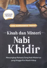 KISAH DAN MISTERI NABI KHAIDIR