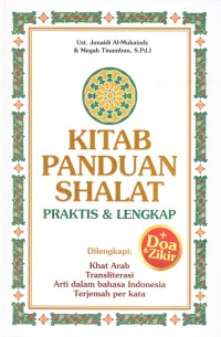 KITAB PANDUAN SHALAT PRAKTIS & LENGKAP