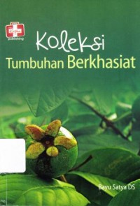 KOLEKSI TUMBUHAN BERKHASIAT