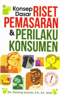 KONSEP DASAR RISET PEMASARAN & PERILAKU KONSUMEN