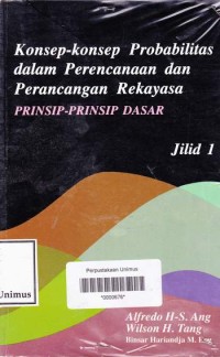 KONSEP KONSEP PROBABILITAS DALAM PERENCANAAN DAN PERANCANGAN REKAYASA JIL 1