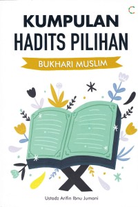 KUMPULAN HADITS PILIHAN BUKHARI MUSLIM