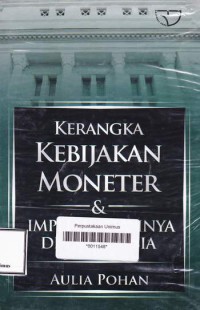 KERANGKA KEBIJAKAN MONETER DAN IMPLEMENTASINYA DI INDONESIA