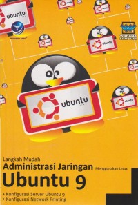 LANGKAH MUDAH ADMINISTRASI JARINGAN MENGGUNAKAN LINUX UBUNTU 9