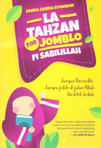 LA TAHZAN FOR JOMBLO FI SABILILAH