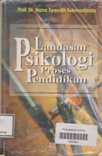 Landasan Psikolgi Proses Pendidikan