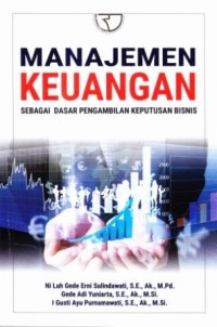 MANAJEMEN KEUANGAN SEBAGAI DASAR PENGAMBILAN KEPUTUSAN BISNIS