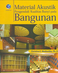 MATERIAL AKUISTIK PENGENDALI KUALITAS BUNYI PADA BANGUNAN