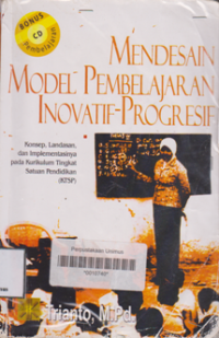 MENDESAIN MODEL PEMBELAJARAN INOVATIF - PROGRESIF